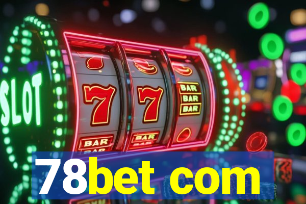 78bet com